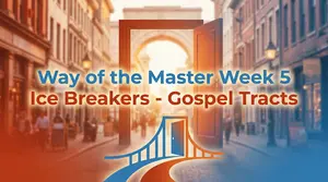 Way of the Master Week 5